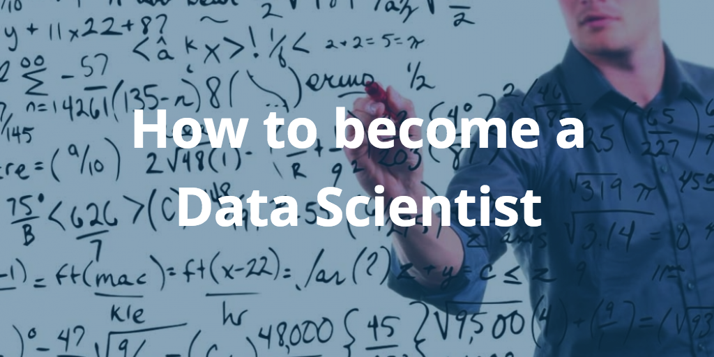 how to become a data scientist - 10 lessons learned